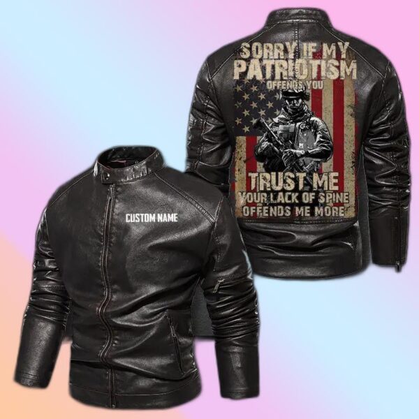 Personalized Leather Jacket Sorry If My Patriotism Offends You