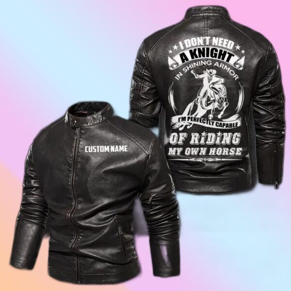 Personalized Leather Jacket I Don't Need A Knight In A Shining Armor Cowboy Motorcycle Rider