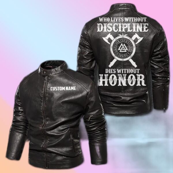 Personalized Leather Jacket Who Lives Without Discipline Dies Without Honor